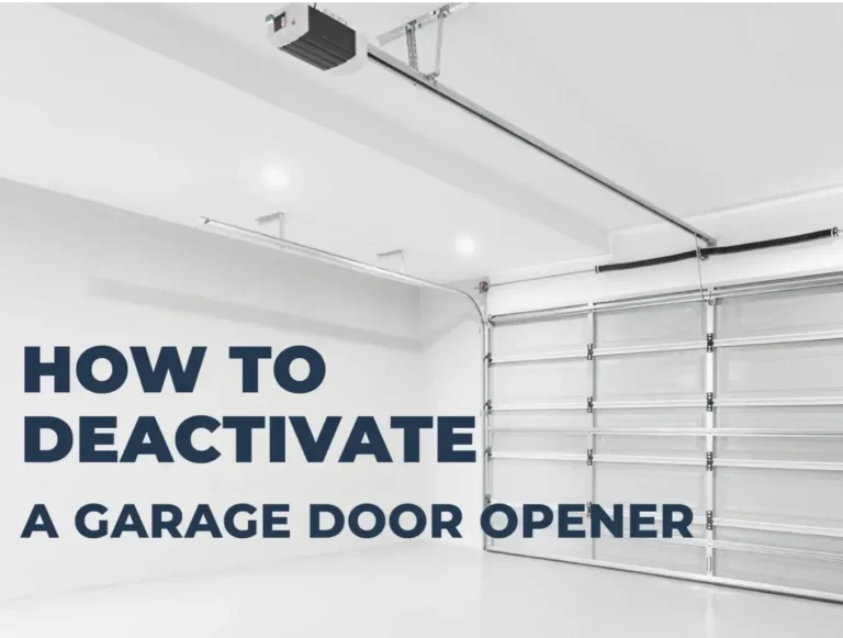 How to Deactivate a Garage Door Opener: Secure and Simple Methods
